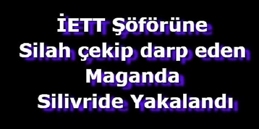 Eyüpsultan'da İETT şoförüne silah çekip darp eden maganda yakalandı | Eyüpsultan Haber