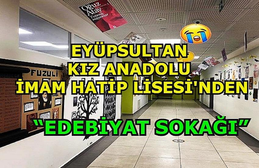 EYÜPSULTAN KIZ ANADOLU İMAM HATİP LİSESİNDE EDEBİYAT SOKAĞI HEYACANI | Eyüpsultan Haber