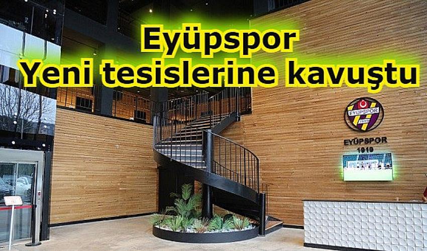 EYÜPSPOR KULÜBÜ TESİSLEŞMEDE MURADINA ERDİ, BİR RÜYA GERÇEKLEŞTİ | Eyüpsultan Haber