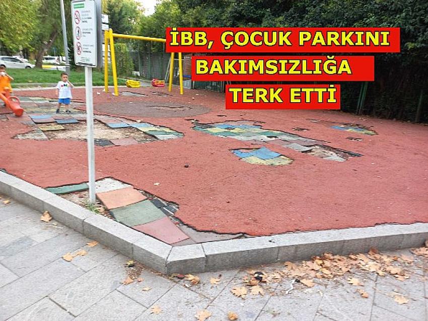 İBB Eyüpsultan'daki 8 Mayıs Parkı'nı Bakımsızlığa Terk etti
