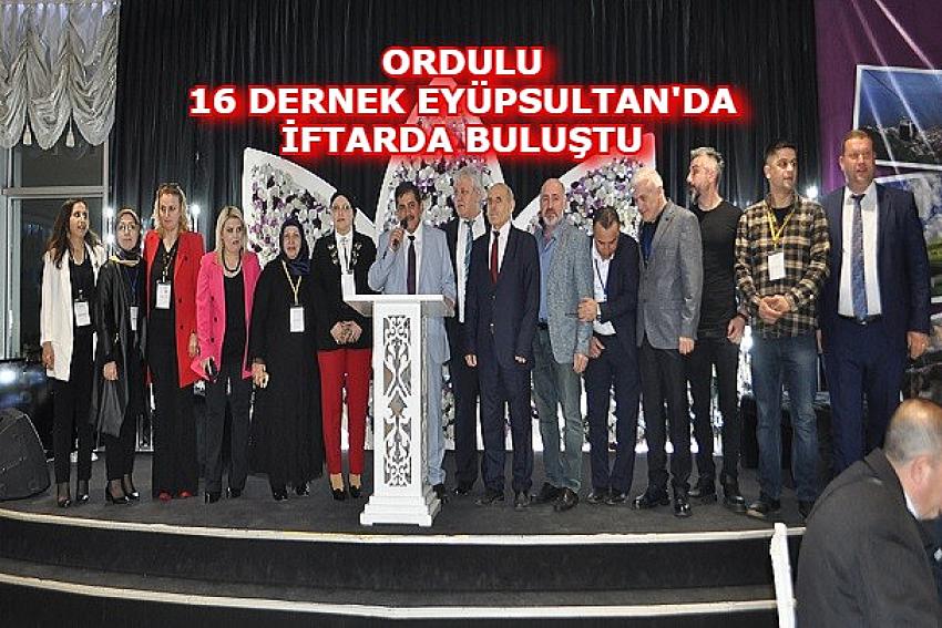 Eyüpsultan Ordulular Derneği, Ordulu Dernekleri iftarda buluşturdu | Eyüpsultan Haber