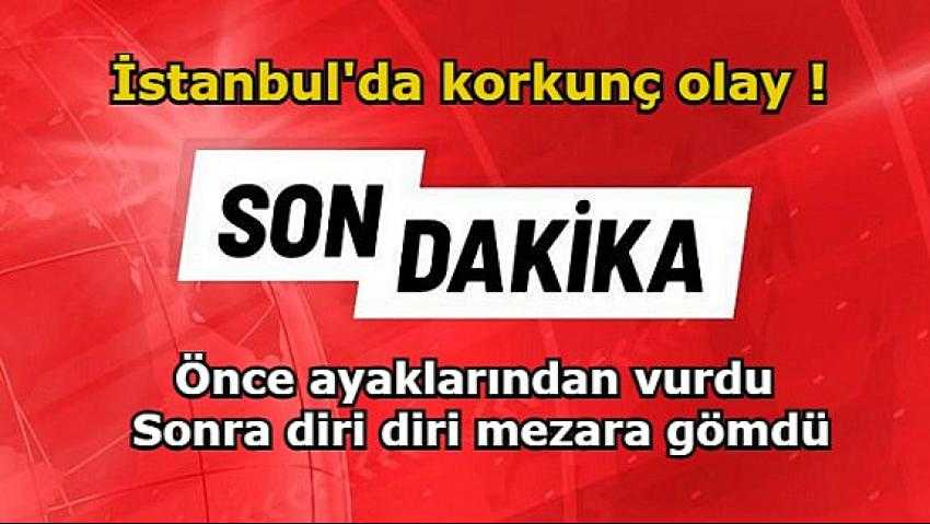 İstanbul'da korkunç olay! Şişhane’de vurdu, Eyüpsultan’da gömdü |Eyüpsultan Haber