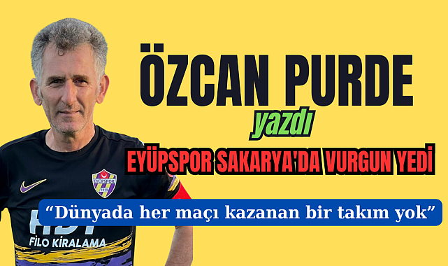 EYÜPSPOR SAKARYA'DA VURGUN YEDİ