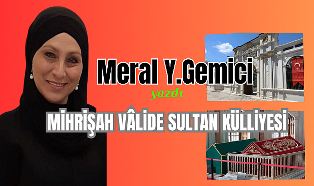MİHRİŞAH VÂLİDE SULTAN KÜLLİYESİ