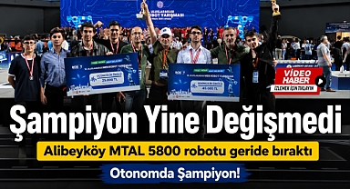 Şampiyon yine değişmedi: Alibeyköy MTAL robotta zirvede!